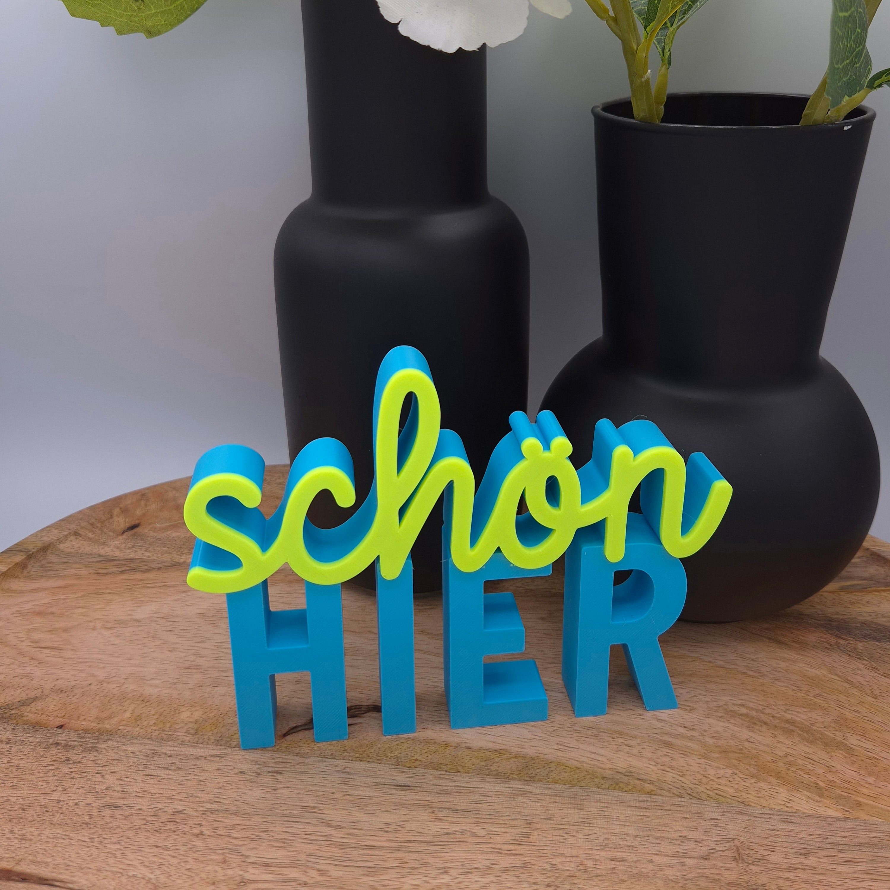 Schön hier KLEIN | 3D Schriftzug | Dekoaufsteller fürs Regal
